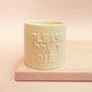 Posoda za rastline "Please don't die - bela", M Design Home